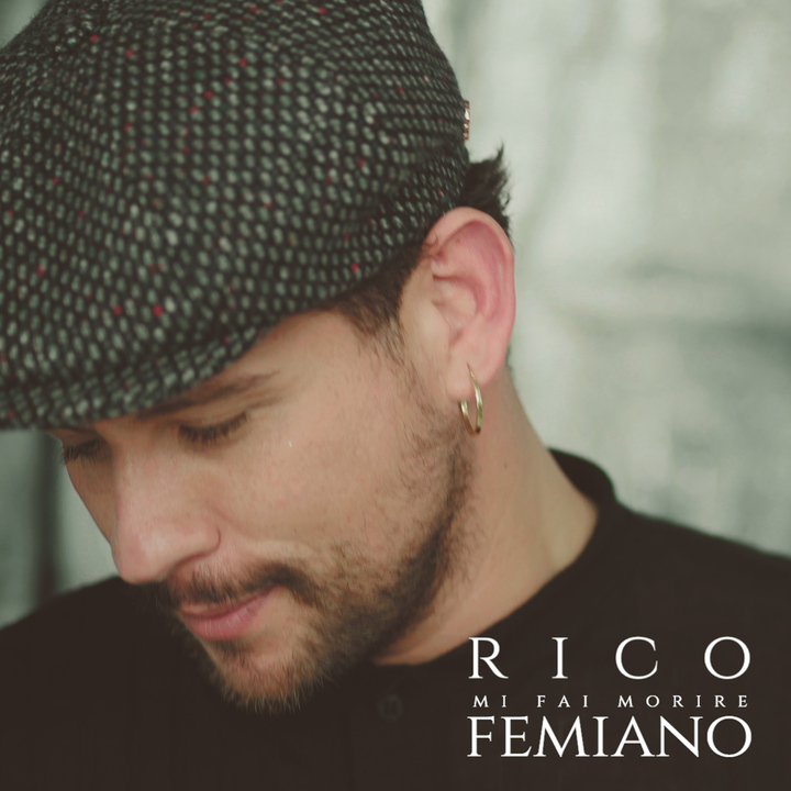 “Mi Fai Morire” – Il singolo di Rico Femiano in radio e in digitale