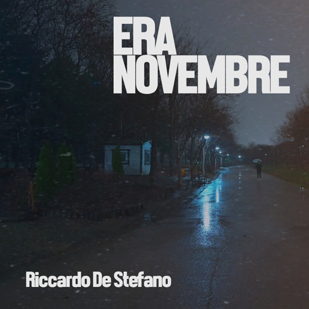 “Era Novembre” disponibile ora il videoclip del singolo di esordio di Riccardo De Stefano 