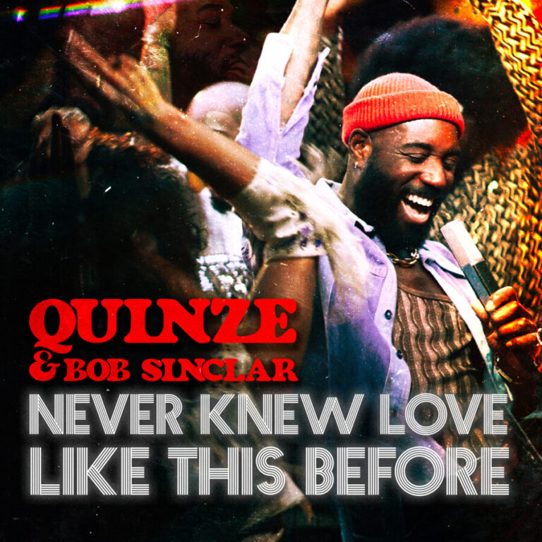 Quinze & Bob Sinclar: la cover della hit “Never knew love like this before” dal 24/3 in radio e negli store digitali 