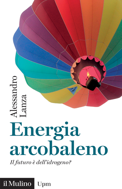 Alessandro Lanza presenta “Energia arcobaleno. Il futuro è dell’idrogeno?” giovedì 27 aprile alle 18 al Teatro Massimo di Cagliari 